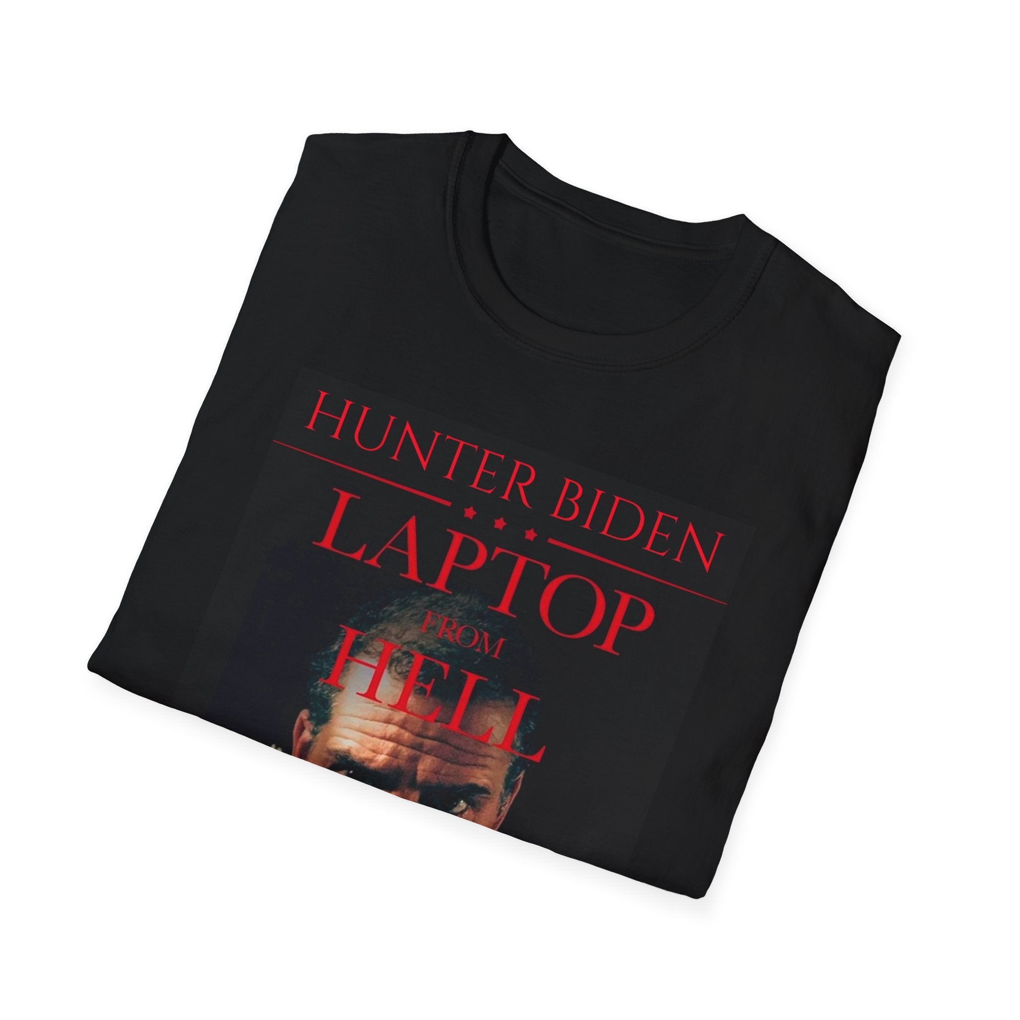 Anti Liberal / Democrat Hunter Biden “ Laptop From Hell” Modern Fit T-Shirt