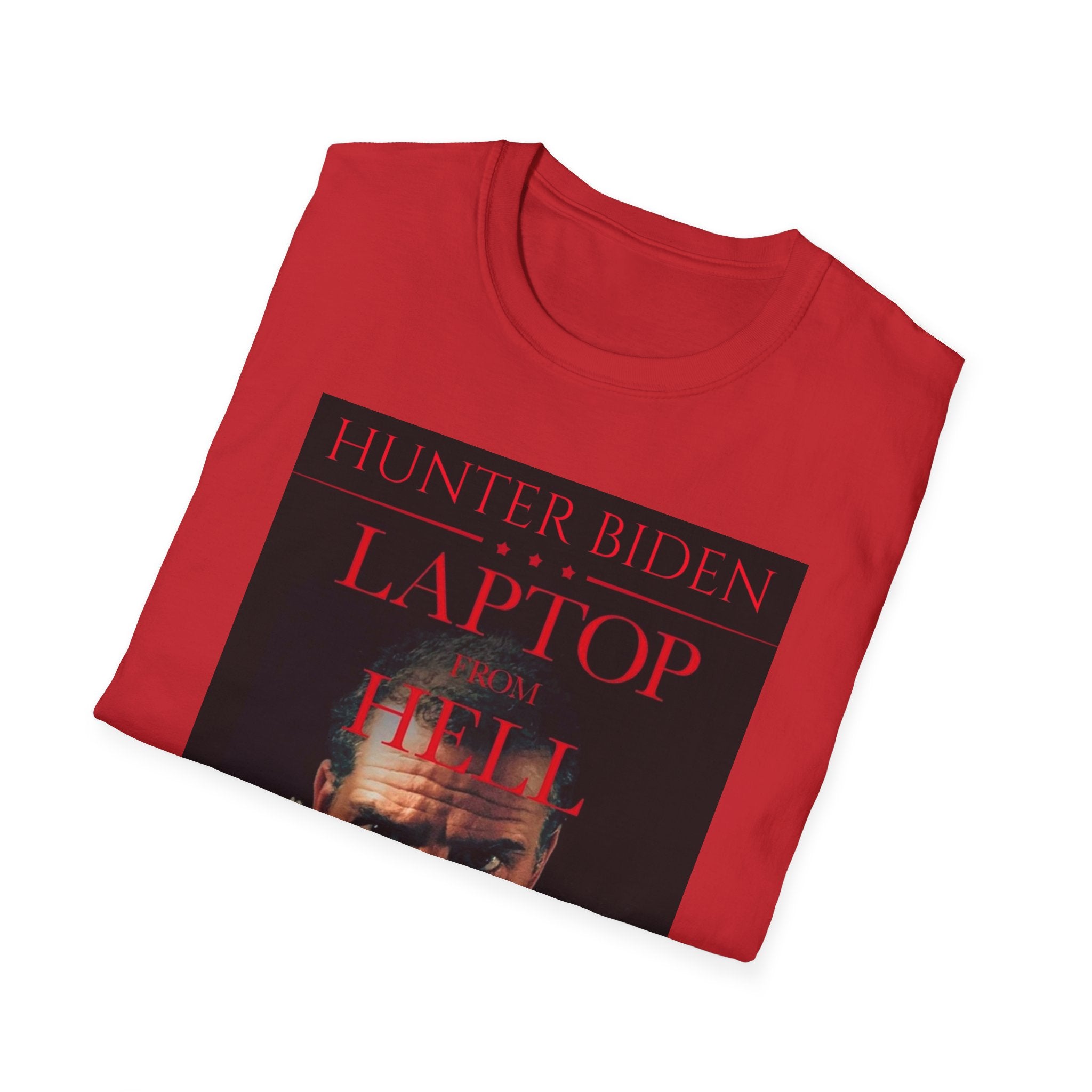 Anti Liberal / Democrat Hunter Biden “ Laptop From Hell” Modern Fit T-Shirt